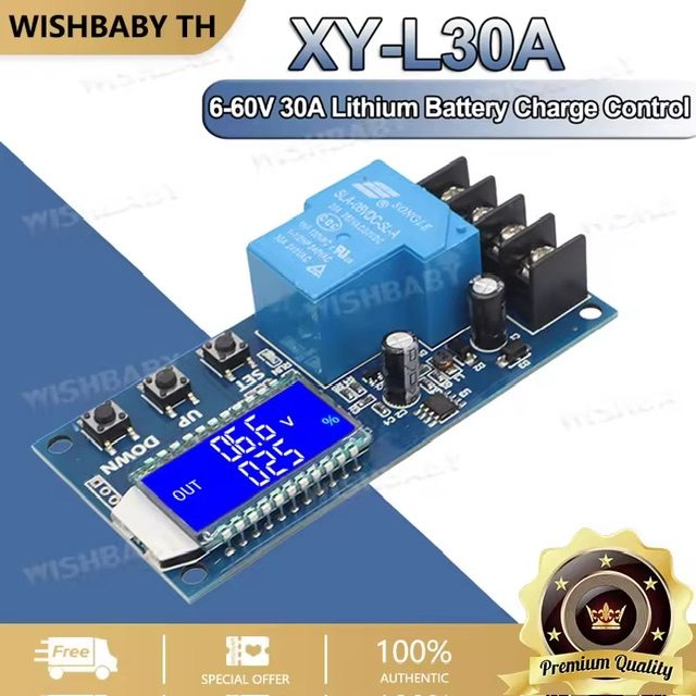 XY-L30A โมดูลชาร์จแบต โมดูลควบคุมการชาร์จแบตเตอรี่ DC 6-60v 30A Storage battery Charging Control Module Protection Board Charger Time Switch LCD Display